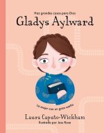 Gladys Aylward: Misionera En China