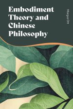Embodiment Theory and Chinese Philosophy