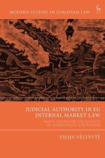 Judicial Authority in Eu Internal Market Law: Implications for the Balance of Competences and Powers
