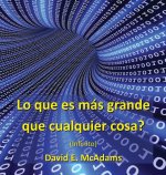Lo que es más grande que cualquier cosa?