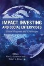Impact Investing and Social Enterprises: Global Progress and Challenges
