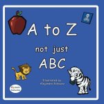 A to Z, not just ABCs: Little Hands 6.5in x 6.5in