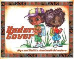 Under Cover: Kiya and Malik's Juneteenth Adventure
