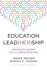 Education Lead(her)Ship: Advancing Women in K-12 Administration