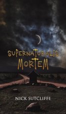 Supernaturalis Mortem
