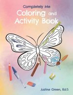 Completely Me Coloring and Activity Book