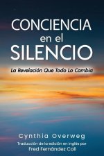 CONCIENCIA en el SILENCIO: La Revelación Que Todo Lo Cambia