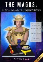 The Magus: Kundalini and the Golden Dawn (Edición Estándar): Un Completo Sistema de Magia que une la Espiritualidad Oriental y lo