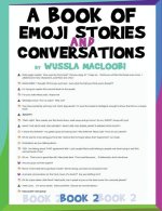 A Book of Emoji Stories and Conversations Book 2