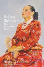 Helena Rubinstein: The Australian Years
