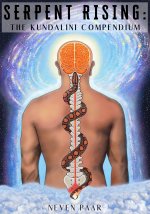 Serpent Rising: The Kundalini Compendium (Deluxe Colour Edition): The World's Most Comprehensive Body of Work on Human Energy Potentia