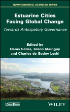 In the Face of Global Change: Estuarine Cities Challenging Anticipation