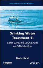 Drinking Water Treatment, Calco-Carbonic Equilibrium and Disinfection