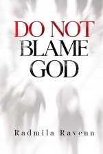 Do Not Blame God