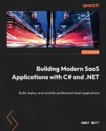 Building Modern SaaS Applications with C# and .NET: Build, deploy, and maintain professional SaaS applications