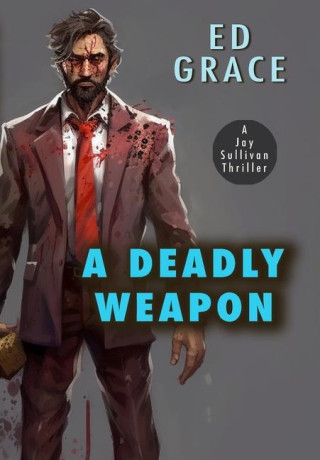A Deadly Weapon