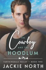 The Cowboy and the Hoodlum: A Gay M/M Cowboy Romance