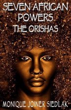 Seven African Powers: The Orishas