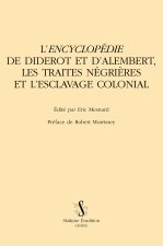 L’Encyclopédie de Diderot et d’Alembert,  les traites négrières et l’esclavage colonial