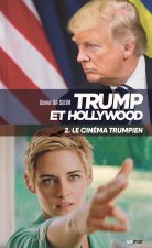 Trump et Hollywood (2. Le cinéma trumpien)