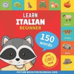 Learn italian - 150 words with pronunciations - Beginner: Picture book for bilingual kids