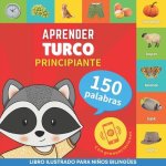 Aprender turco - 150 palabras con pronunciación - Principiante: Libro ilustrado para ni?os bilingües