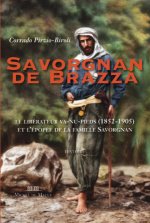 Pierre Savorgnan de Brazza. Une épopée familiale