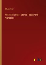Nonsense Songs - Stories - Botany and Alphabets