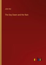 The Day Dawn and the Rain