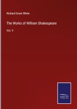 The Works of William Shakespeare