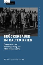 Brückenbauer im Kalten Krieg - Österreich und der lange Weg zur KSZE-Schlussakte