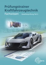 Prüfungstrainer Kraftfahrzeugtechnik Fachwissen Gesellenprüfung Teil 2