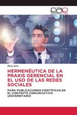 HERMENÉUTICA DE LA PRAXIS GERENCIAL EN EL USO DE LAS REDES SOCIALES