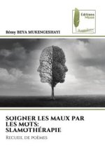 SOIGNER LES MAUX PAR LES MOTS: SLAMOTHÉRAPIE