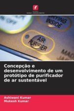 Concepç?o e desenvolvimento de um protótipo de purificador de ar sustentável
