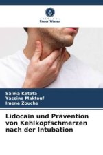 Lidocain und Prävention von Kehlkopfschmerzen nach der Intubation