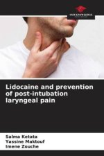 Lidocaine and prevention of post-intubation laryngeal pain