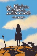 Minha História Escrita ? M?o - Eu Sou - Volume 2