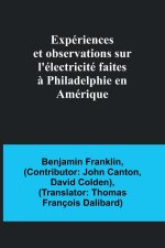 Expériences et observations sur l'électricité faites ? Philadelphie en Amérique