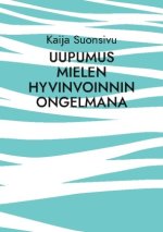 Uupumus mielen hyvinvoinnin ongelmana