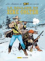 LES AVENTURES DE TEX - T05 - LES AVENTURES DE TEX 5. LA BALLADE DE ZEKE COLTER