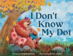 I Don't Know My Dot