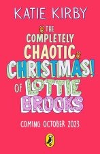 The Completely Chaotic Christmas of Lottie Brooks. Trade Paperback