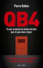 QB4 - Ce qui se passe en prison est pire que ce que vous croyez