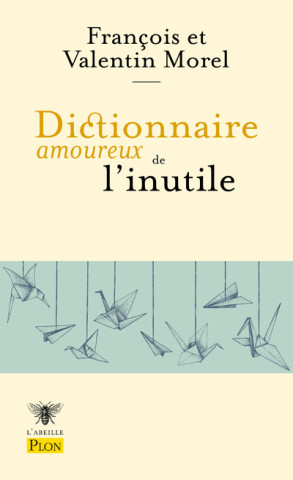 Dictionnaire amoureux de l'inutile