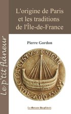L'origine de Paris et les traditions de l'île de France