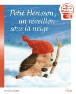 Petit hérisson, un réveillon sous la neige