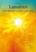 Lumières pour illuminer vos jours et vos nuits