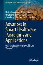 Advances in Smart Healthcare Paradigms and Applications