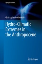 Hydro-Climatic Extremes in the Anthropocene